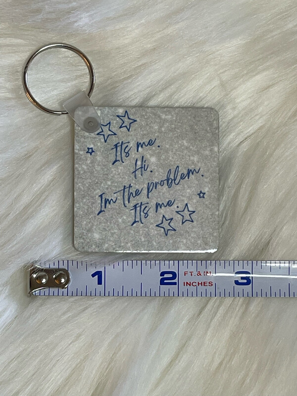 Anti-Hero “It’s me. Hi. I’m the problem. It’s me.” Keychain
