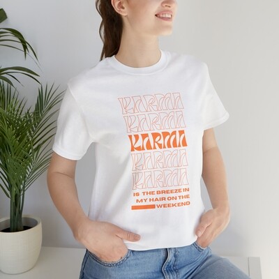 &quot;Karma is a breeze in my hair on the weekend&quot; Midnights Karma Inspired Shirt