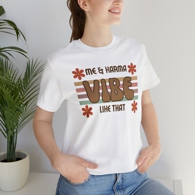  "Me and Karma Vibe Like That" Midnights Karma Inspired Shirt