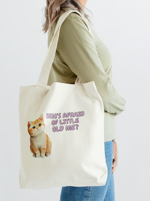 Who's Afraid of Little Old Me? Inspired Tote Bag