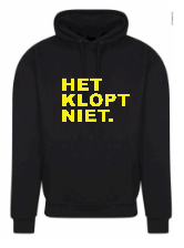 Hoodie HET KLOPT NIET.