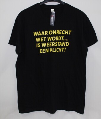 T-shirt WAAR ONRECHT WET WORDT