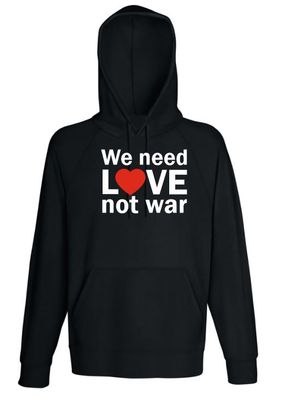 Hoodie  We need love not war