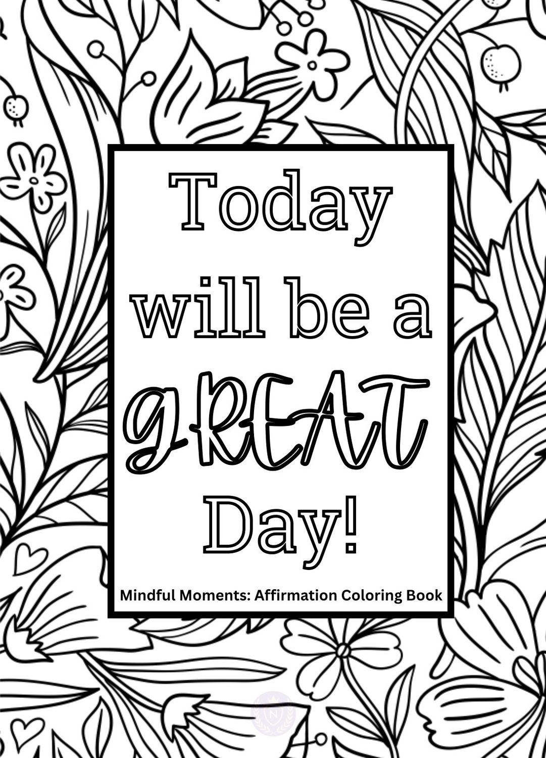 Mindful Moments: Affirmation Coloring Book