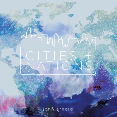 Cities and Nations - John Arnold