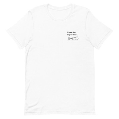 Premier Shirts &quot;It&#39;s not like they&#39;ve done a Barnaby&quot; Tee