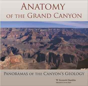 Anatomy of the Grand Canyon: Panoramas of the Grand Canyon's Geology