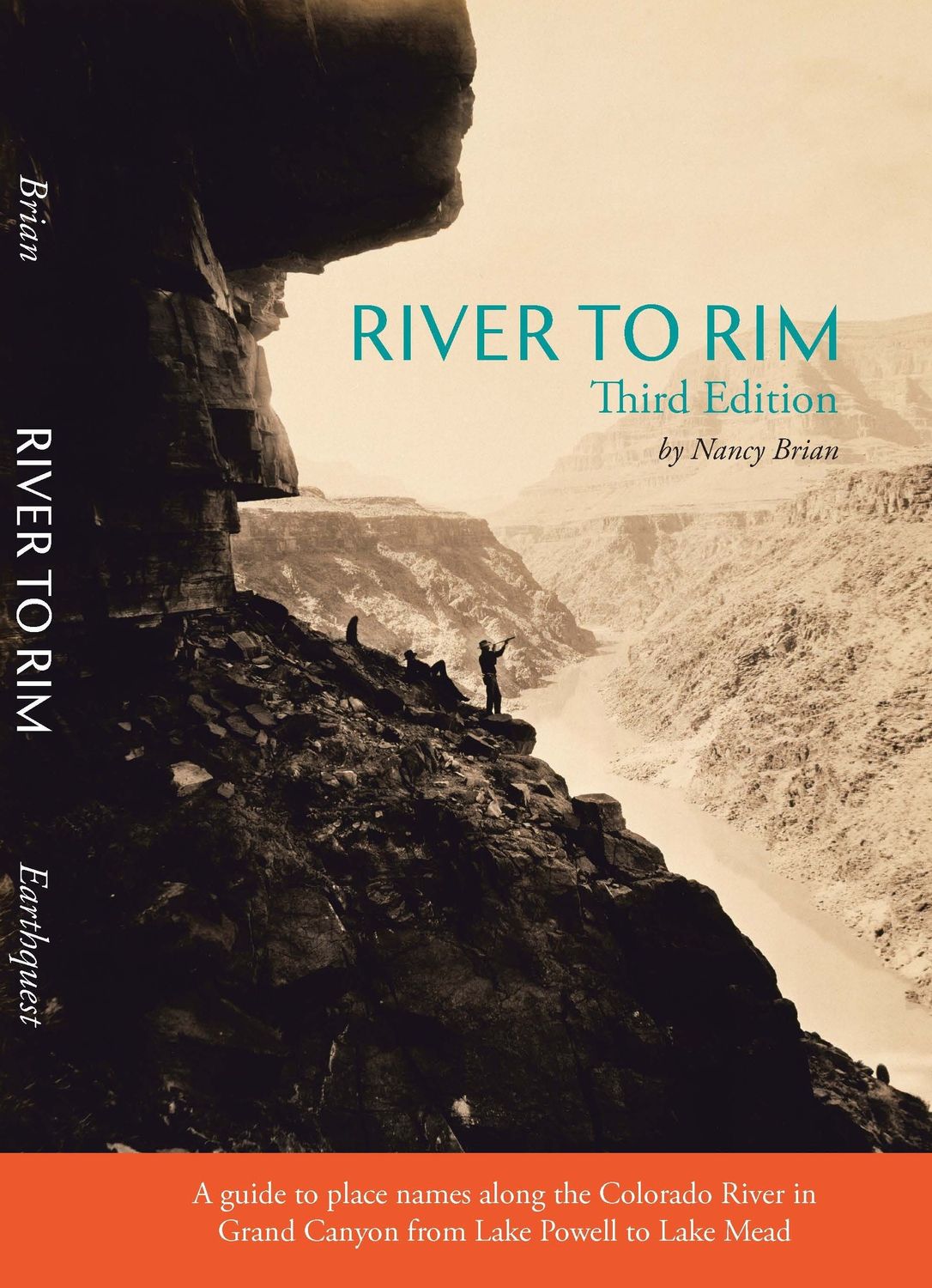 River to Rim: A Guide to Place Names along the Colorado River in Grand Canyon from Lake Powell to Lake Mead, 3rd edition River to Rim: A Guide to Place Names along the Colorado River in Grand Canyon from Lake Powell to Lake Mead, 3rd edition