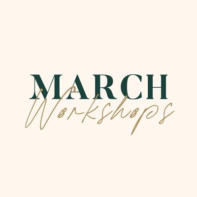 March Workshops