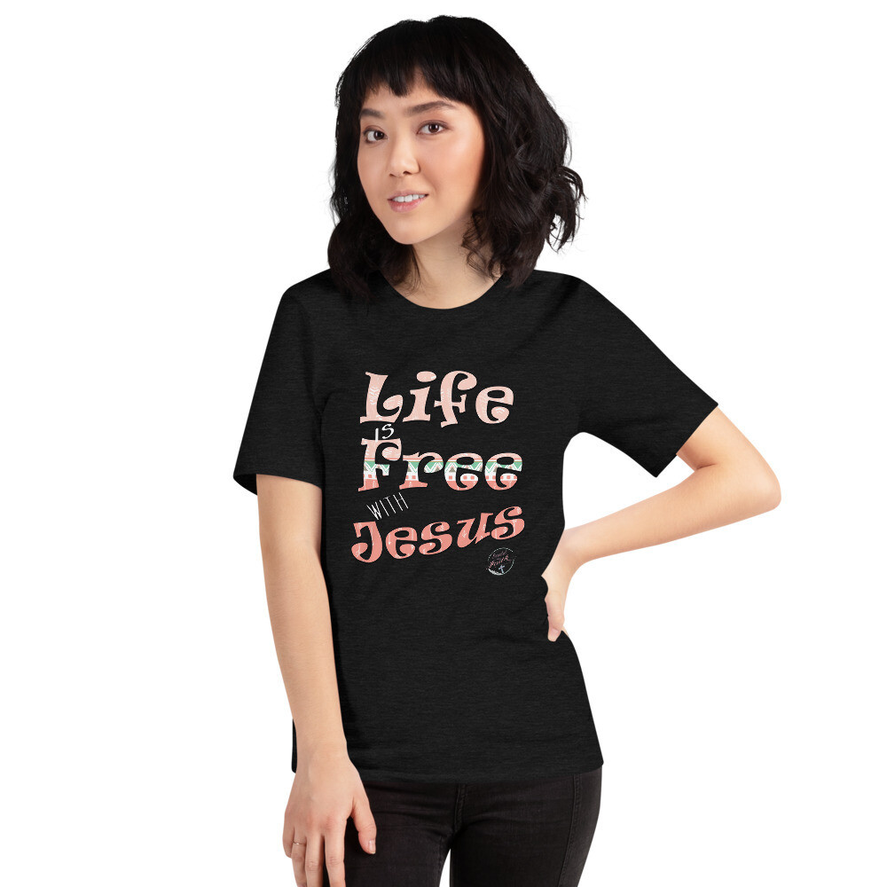 Life is Free Short-Sleeve Unisex T-Shirt