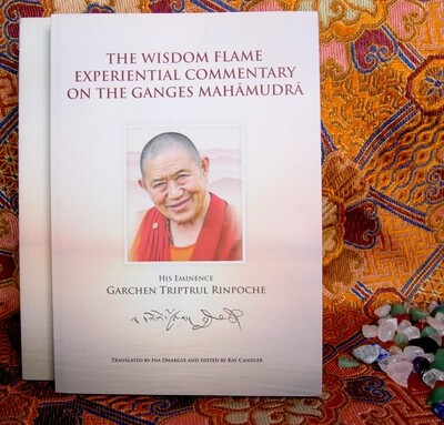 The Wisdom Flame Experiential Commentary On the Ganges Mahamudra