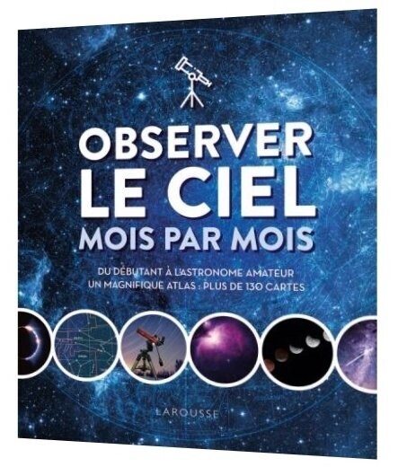 Observer le Ciel mois par mois Observer le Ciel mois par mois
