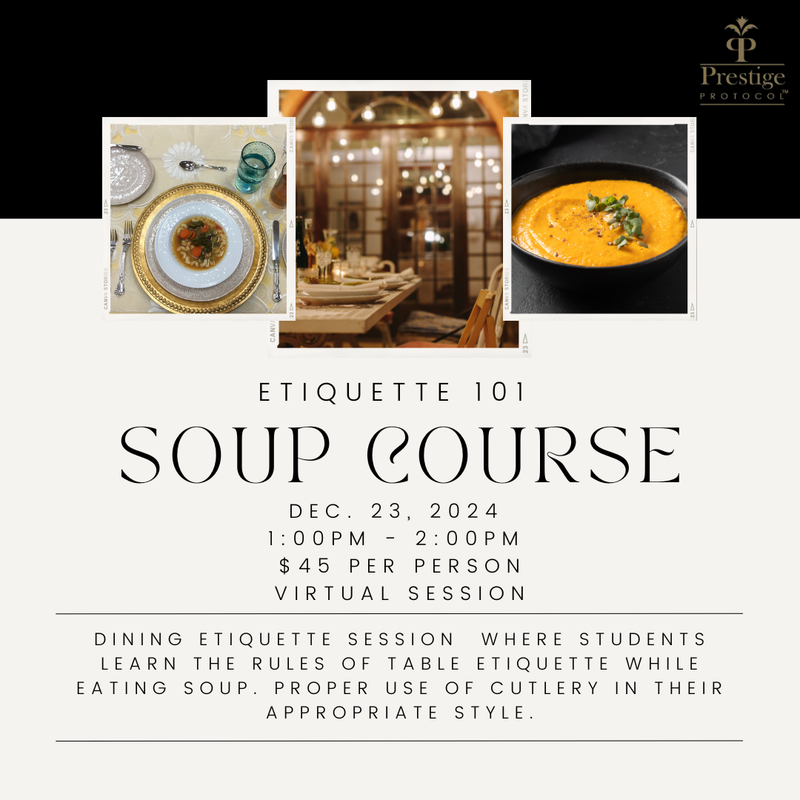 Etiquette 101: Soup Course Virtual Session