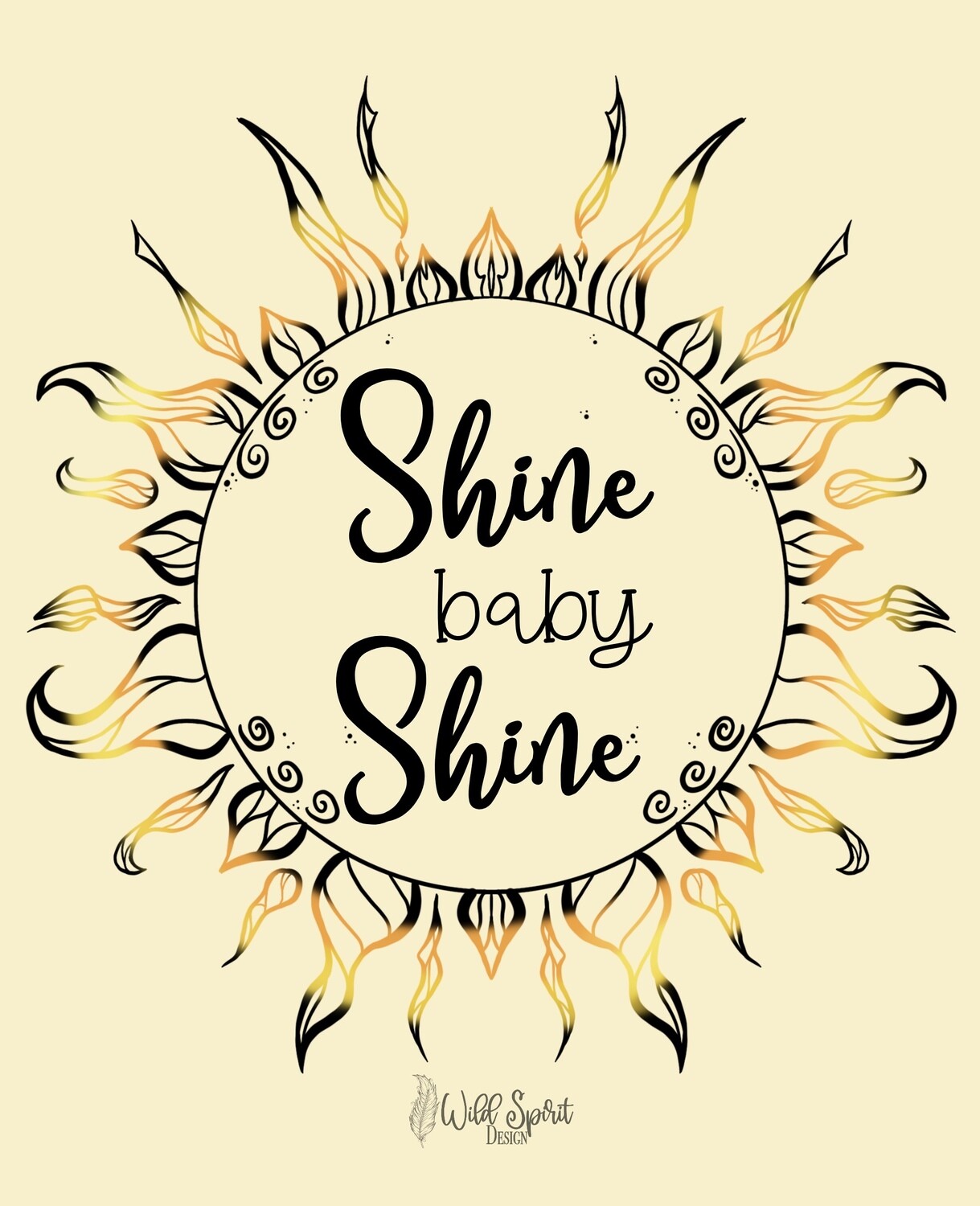 Shine Baby Shine - Digital Print