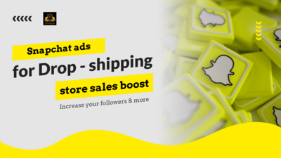 Create Snapchat creatives to skyrocket your drop-shipping store sales