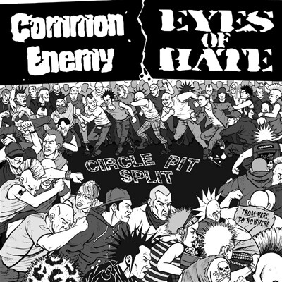 Common Enemy / Eyes Of Hate Circle Pit Split 7&quot;