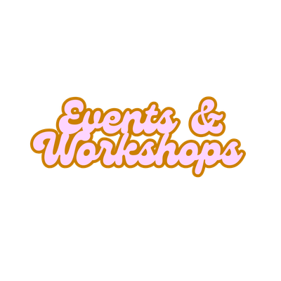 EVENTS &amp; WORKSHOPS