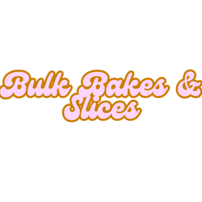 BULK BAKES &amp; SLICES