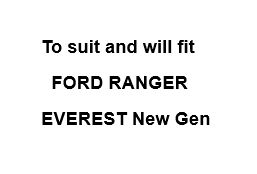 Ford Ranger, Wildtrack, Everest NEW GEN June 2022 on