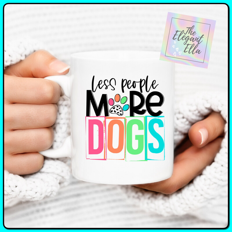 More Dogs Less People Coffee Mug