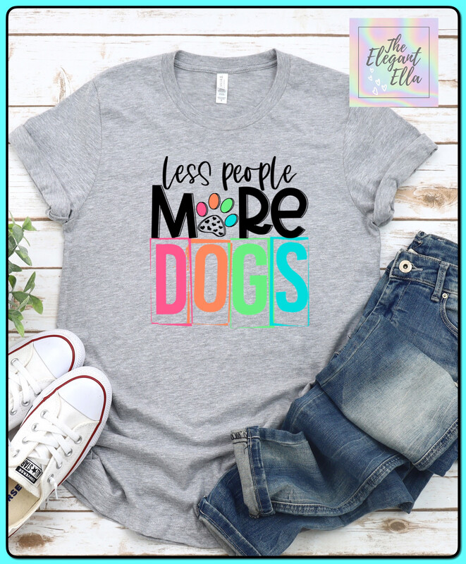 More dogs Less People T Shirt