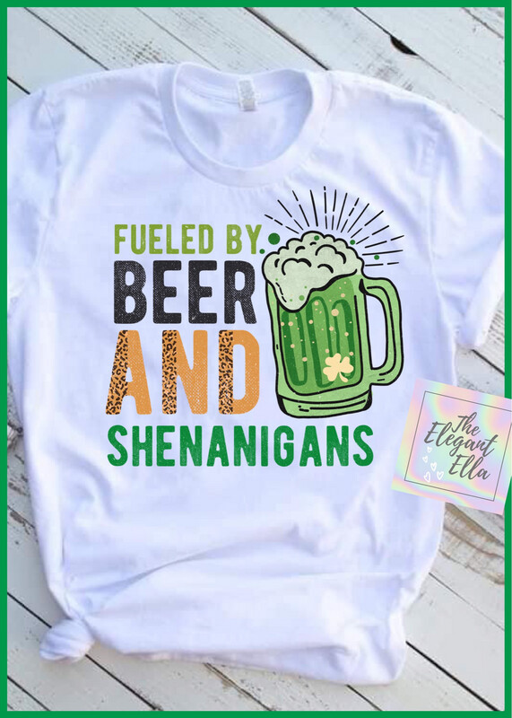 Fueled By Beer And  Shenanigans St Patrick’s Day T-Shirt