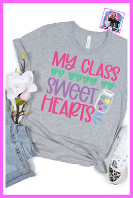 Teacher Valentine shirt- My Class Is Full Of Sweethearts