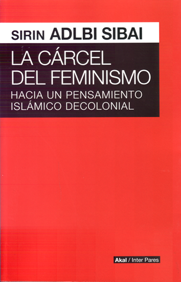 La cárcel del feminismo de Sirin Adlbi Sibai