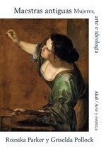 Maestras antiguas de Rozsika Parker y Griselda Pollock