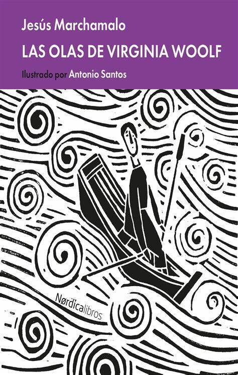 Las olas de Virginia Woolf de Jesús Marchamalo
