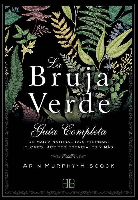 La bruja verde de Arin Murphy-Hiscock