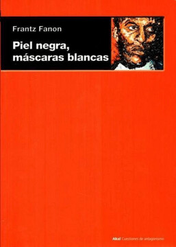 Piel negra, máscaras blancas de Frantz Fanon