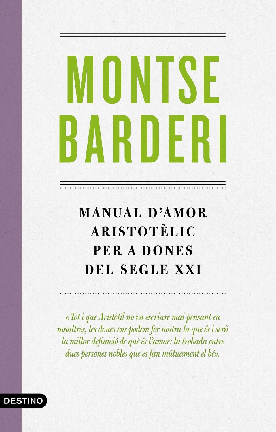 Manual d´amor aristotèlic per a dones del segle XXI de Montse Barderi
