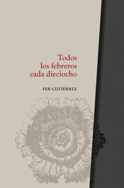 Todos los febreros cada dieciocho de Fer Gutiérrez