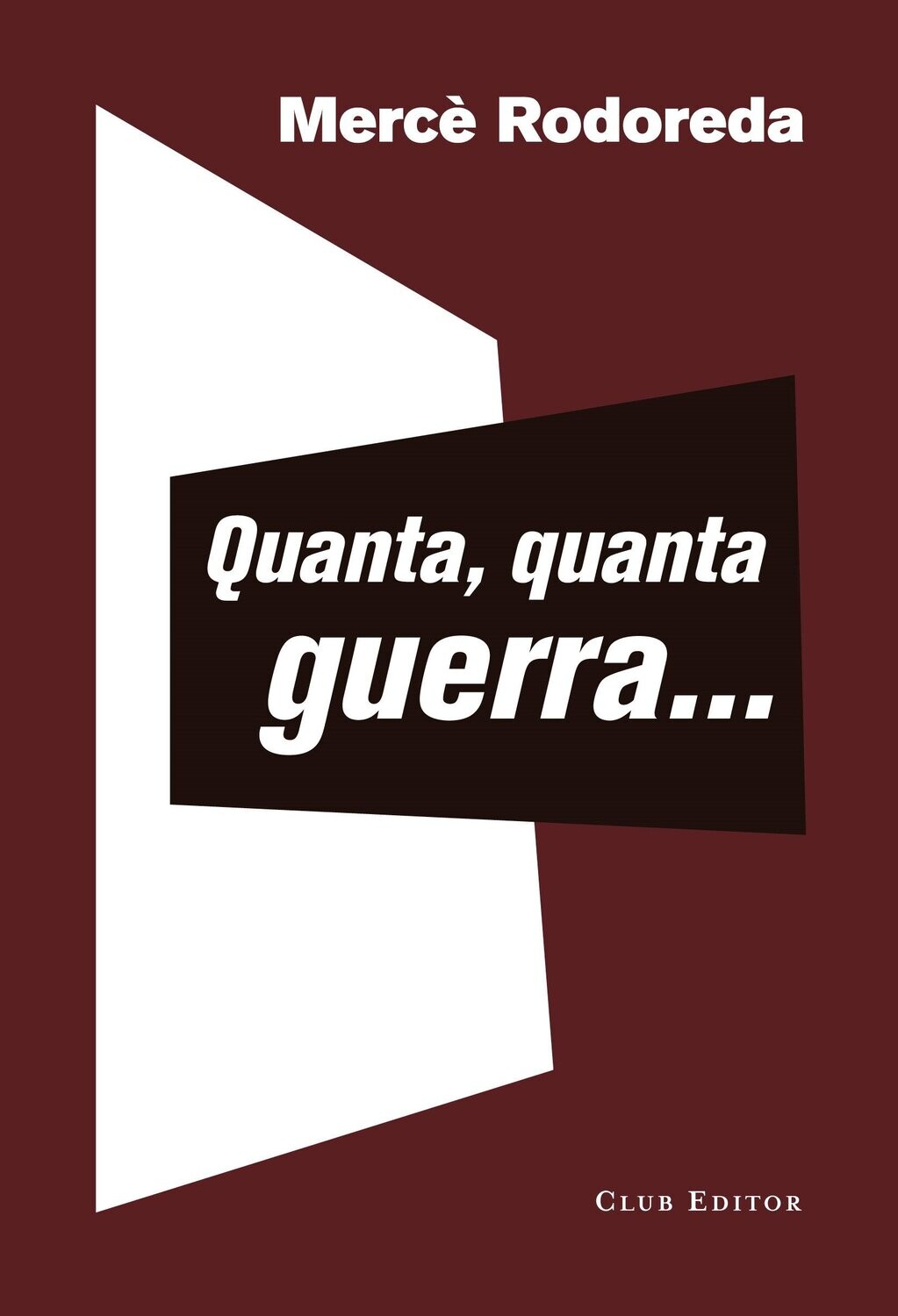 Quanta, quanta guerra... de Mercè Rodoreda