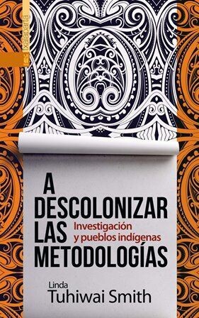 A descolonizar las metodologías de Linda Tuhiwai Smith