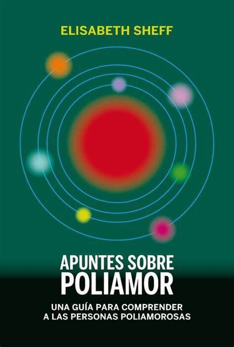 Apuntes sobre poliamor de Elisabeth Sheff