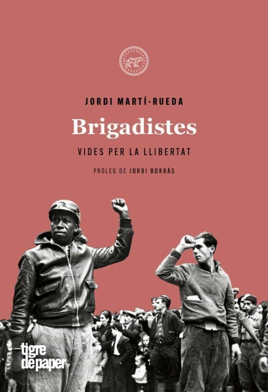 Brigadistes de Jordi Martí Rueda