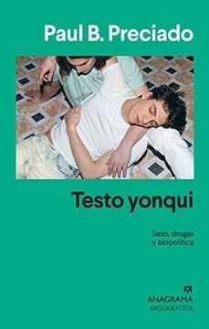 Testo yonqui de Paul B. Preciado