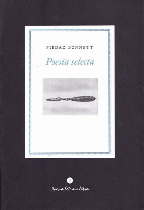 Poesía selecta de Piedad Bonett