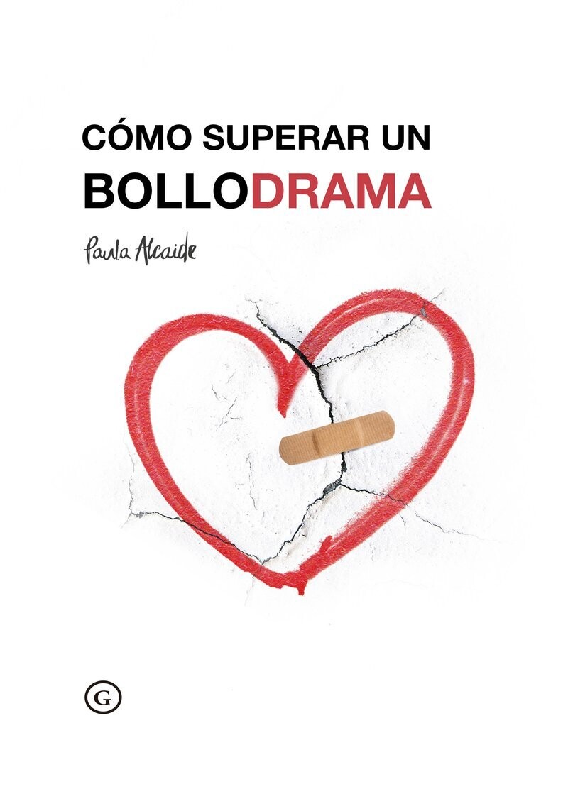Cómo superar un bollodrama de Paula Alcaide