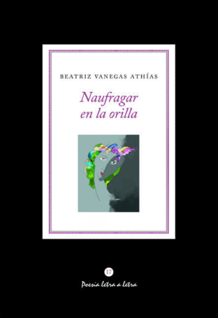 Naufragar en la orilla de Beatriz Vanegas Athías