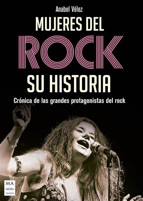 Mujeres del rock : su historia de Anabel Vélez Vargas