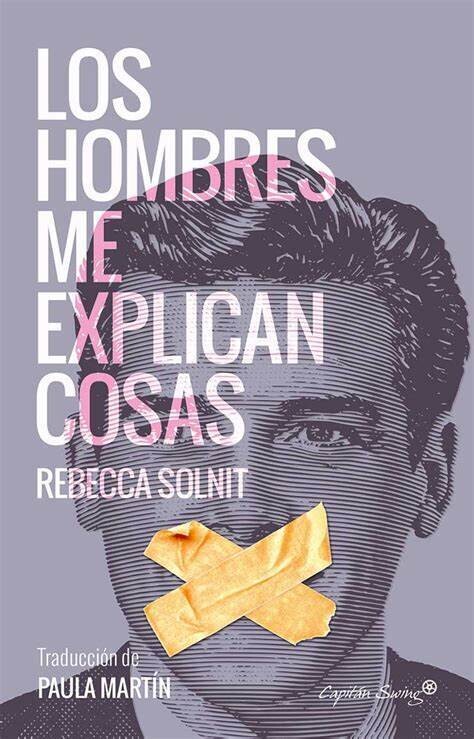 Los hombres me explican cosas de Rebecca Solnit