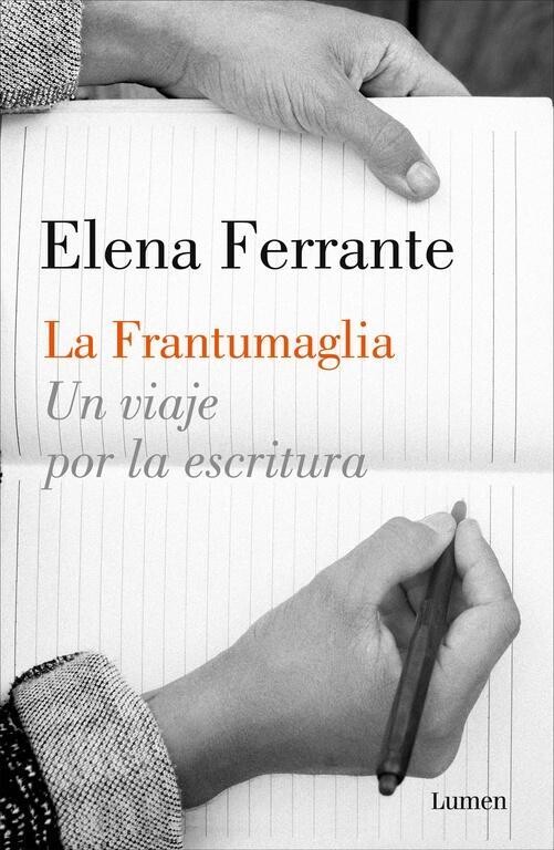 La frantumaglia: un viaje por la escritura de Elena Ferrante