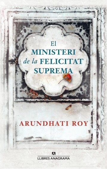 El ministeri de la felicitat suprema de Arundhati Roy