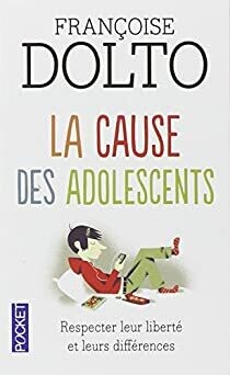 La cause des adolescents de Francoise Dolto