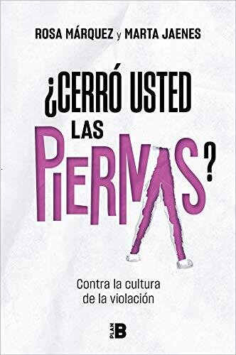 ¿Cerró usted las piernas? de Rosa Márquez y Marta Jaenes
