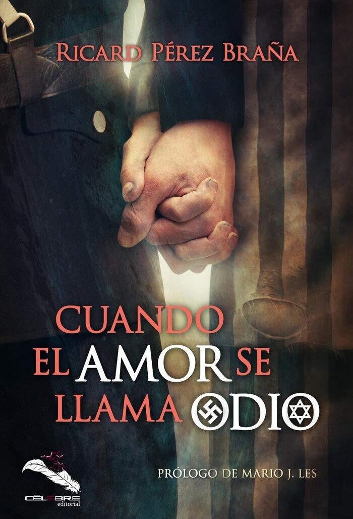 Cuando el amor se llama odio de Ricard Pérez Braña