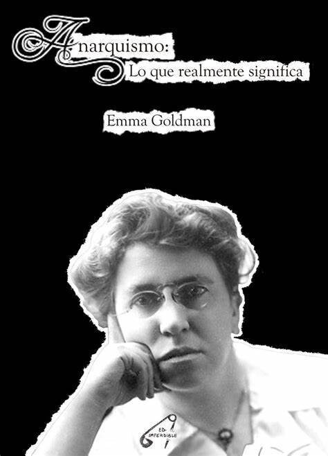 Anarquismo: lo que realmente significa de Emma Goldman